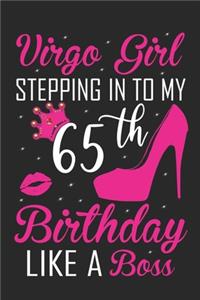 Virgo Girl Stepping In To My 65th Birthday Like A Boss