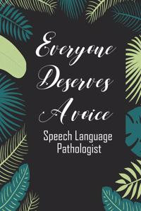 Everyone Deserves A Voice Speech Language Pathologist