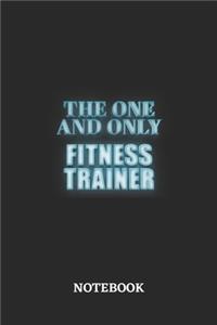 The One And Only Fitness Trainer Notebook