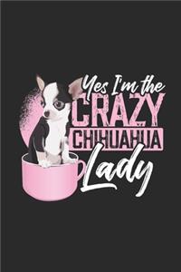Yes I'm The Crazy Chihuahua Lady