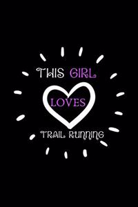 This Girl Loves Trail Running