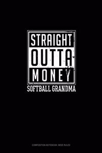 Straight Outta Money Softball Grandma