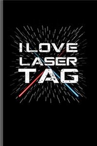 I love Lazer tag