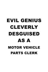 Evil Genius Cleverly Desguised As A Motor Vehicle Parts Clerk