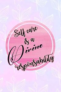 Self Care Is A Divine Responsability