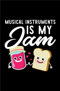 Musical Instruments Is My Jam
