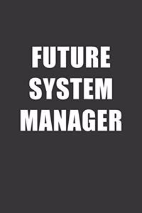 Future System Manager Notebook