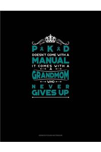 PKD Doesn't Come With A Manual It Comes With A Grandmom Who Never Gives Up