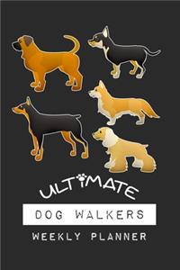 Ultimate Dog Walkers Weekly Planner