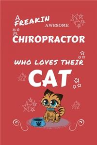 A Freakin Awesome Chiropractor Who Loves Their Cat