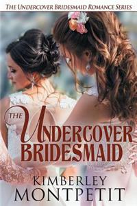 Undercover Bridesmaid