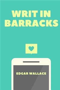 Writ In Barracks