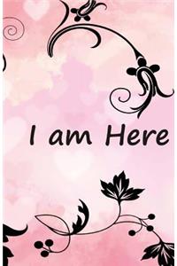I Am Here