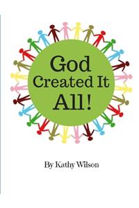 God Created It All!