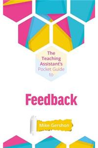 The Teaching Assistant's Pocket Guide to Feedback