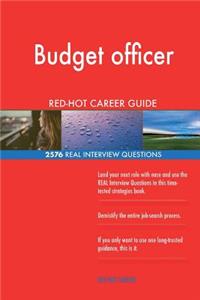 Budget officer RED-HOT Career Guide; 2576 REAL Interview Questions