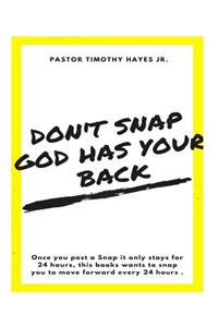 Don't Snap, God has your back