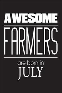 Awesome Farmers Are Born In July