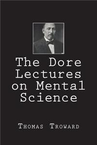 Dore Lectures on Mental Science