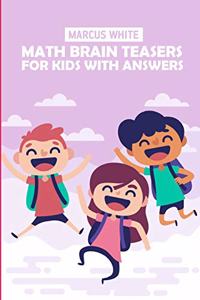 Math Brain Teasers For Kids With Answers