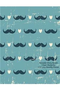 Movember Every Month! I heart Mustaches 2018-2019 Monthly Planner