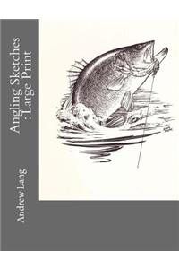 Angling Sketches