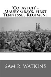 'co. Aytch' - Maury Grays, First Tennessee Regiment