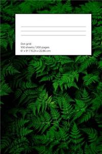 Ferns Dot Grid Notebook / Journal 200 Pages 6 X 9 Inc