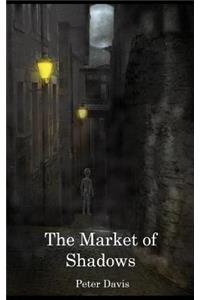 The Market of Shadows