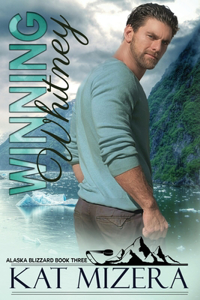 Winning Whitney (Alaska Blizzard, Book 3)