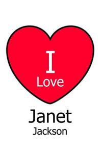 I Love Janet Jackson