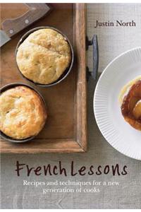 French Lessons: Recipes and Techniques for a New Generation of Cooks