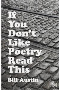 If You Don't Like Poetry Read This