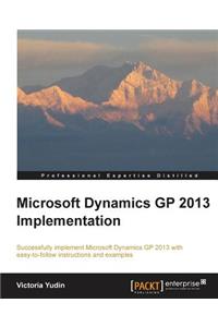Microsoft Dynamics GP 2013 Implementation