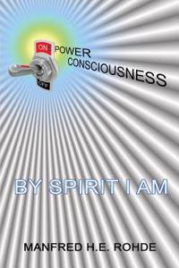 One Power Consciousness - BY SPIRIT I AM