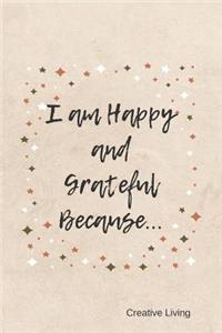 I Am Happy and Grateful Because...