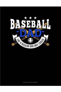 Baseball Dad Like a Regular Dad Only Cooler