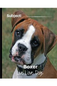 Boxer - Live Love Dogs!