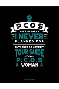 Pcos Is a Journey I Never Planned For, But I Sure Do Love My Tour Guide, I'm a Pcos Woman