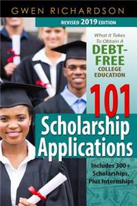 101 Scholarship Applications (2019 Revised Edition)