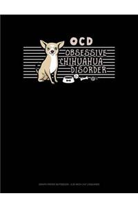 Ocd Obsessive Chihuahua Disorder