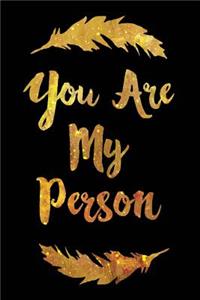 You Are My Person