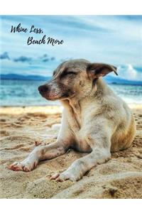Whine Less Beach More