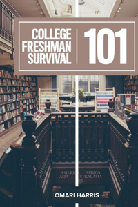 College Freshman Survival 101