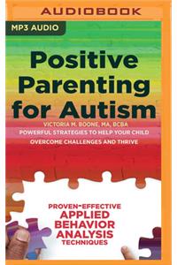 Positive Parenting for Autism