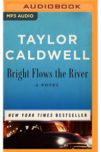 Bright Flows the River