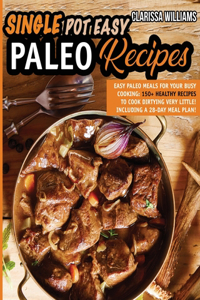 Easy Single-Pot Paleo Cookbook