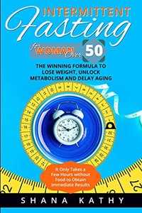 Intermittent Fasting for Women Over 50