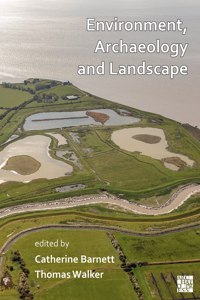 Environment, Archaeology and Landscape