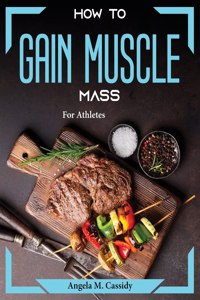How to Gain Muscle Mass